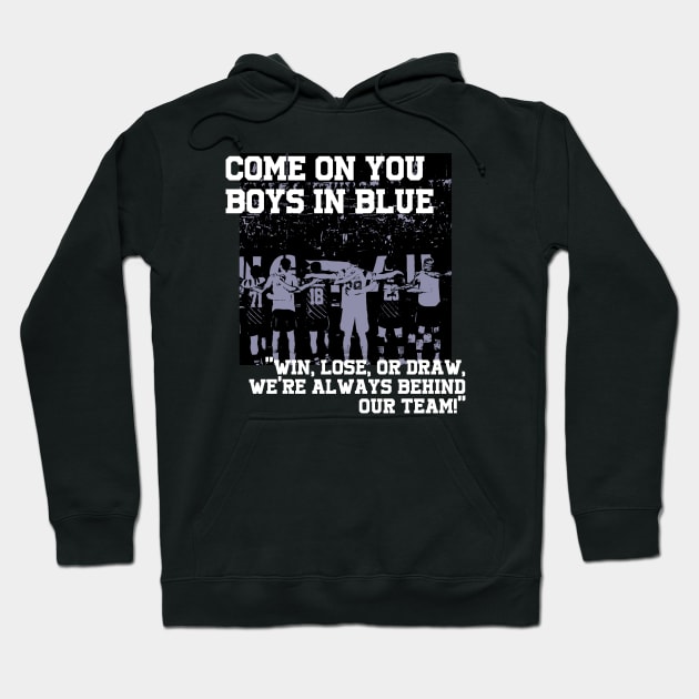 come on you boys in blue Hoodie by Stovia